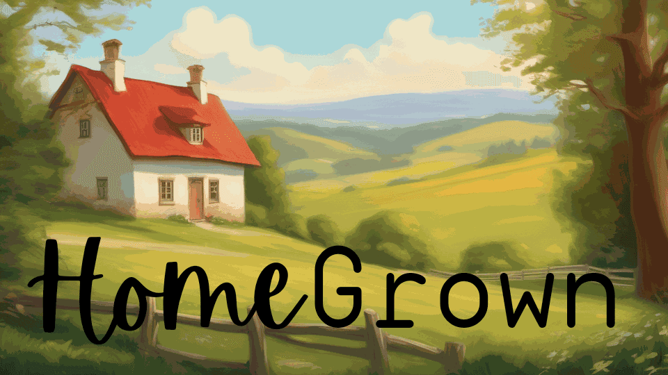 Homegrown